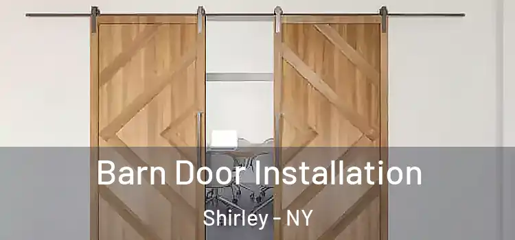 Barn Door Installation Shirley - NY