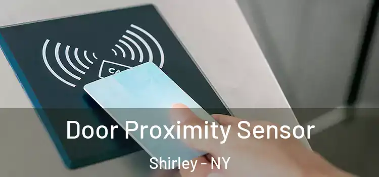Door Proximity Sensor Shirley - NY