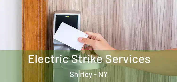 Electric Strike Services Shirley - NY